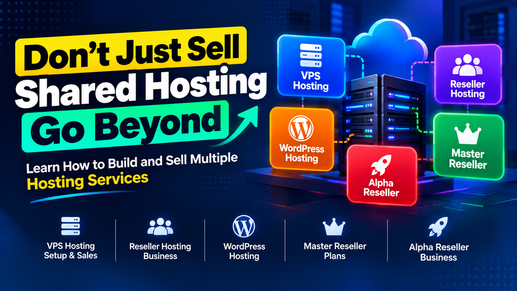 Beyond Shared Hosting: Build and Sell Multiple Hosting Services